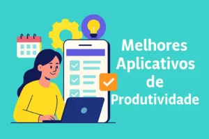 Melhores aplicativos de produtividade com recursos visuais