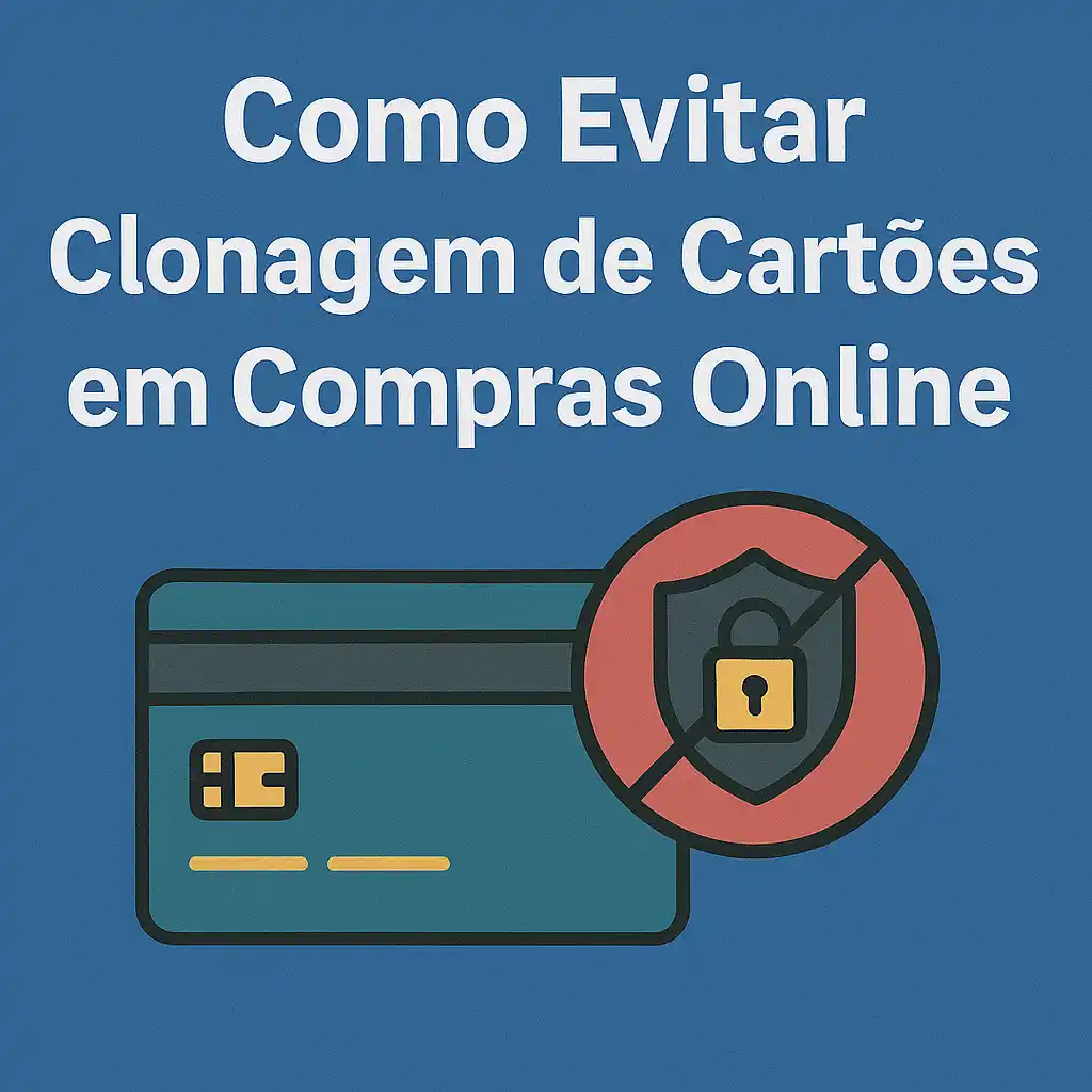 Como evitar clonagem de cartões em compras online