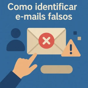 Como identificar e-mails falsos