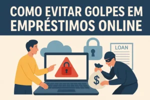 Como evitar golpes em empréstimos online