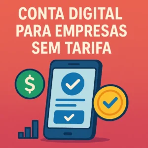 Vantagens de conta digital para empresas ilustradas com celular e moed