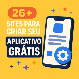 26 sites para criar aplicativo grátis