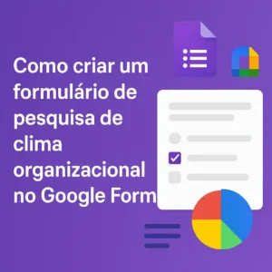 Título do post sobre formulário de pesquisa de clima organizacional no Google Forms