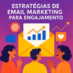 Ícones de coração, balão de texto e gráfico representando Estratégias de Email Marketing para Engajamento