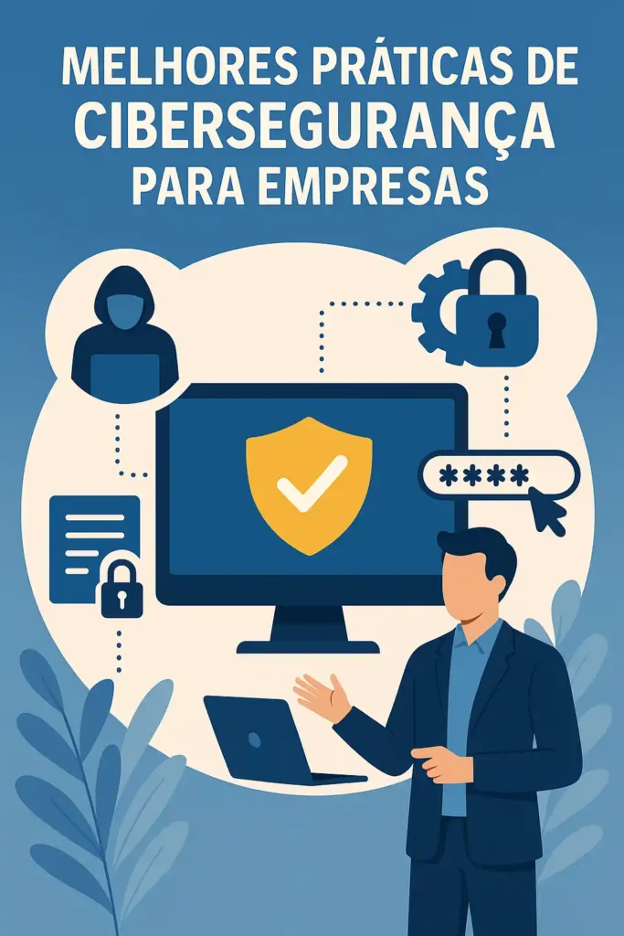 Melhores práticas de cibersegurança para empresas