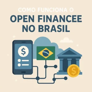 Como funciona o Open Finance no Brasil